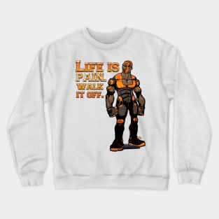 Agent Orange: Life Is Pain Crewneck Sweatshirt